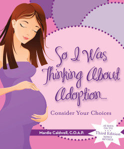 Book cover of So I Was Thinking About Adoption...Consider Your Choices